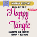 Native BX Embroidery Font, Happy Tangle BX Embrilliance 13-125mm,